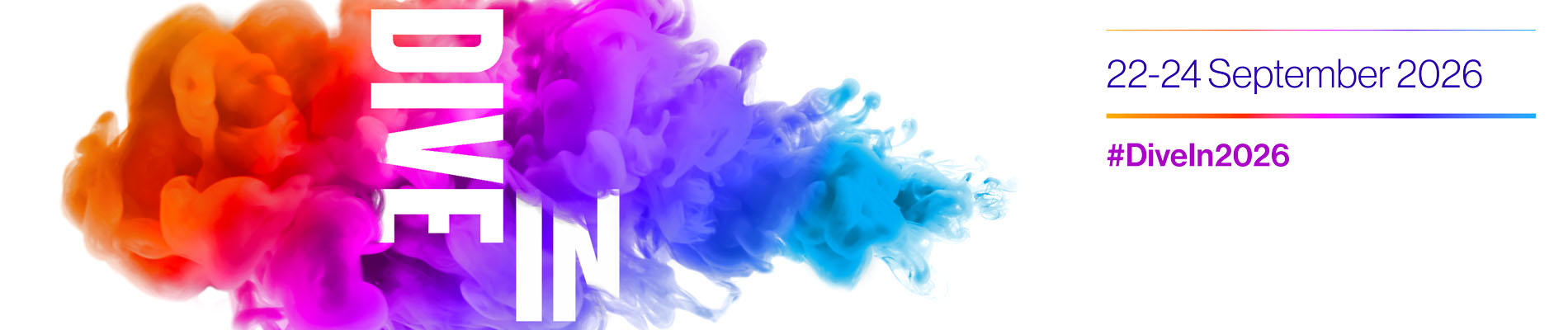 THE FESTIVAL FOR CULTURE AND TALENT
<br></br>
 DIve in header, 22 – 24 September 2026

#DiveIn2026
